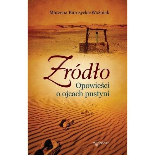 Źródło. Opowieści o ojcach pustyni