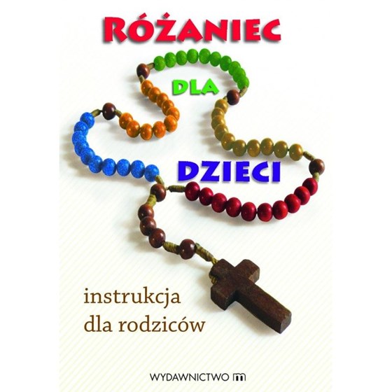 Różaniec dla dzieci. Instrukcja dla rodziców