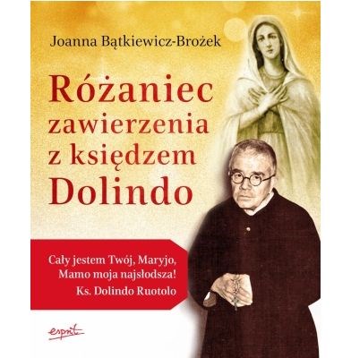 Różaniec zawierzenia z księdzem Dolindo