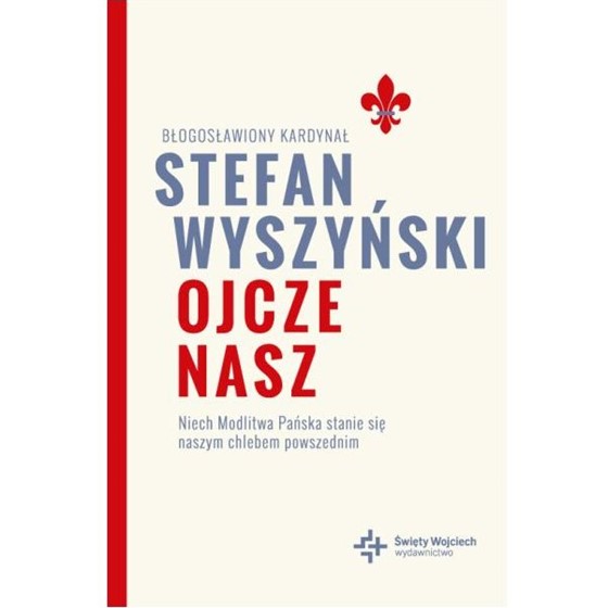 Ojcze nasz. Stefan Wyszyński