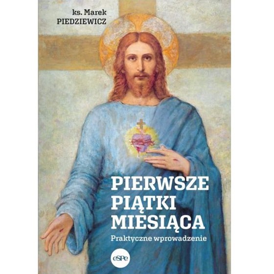 Pierwsze piątki miesiąca. Praktyczne wprowadzenie