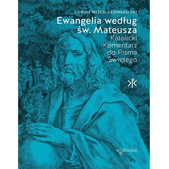 Ewangelia według Św. Mateusza. Katolicki komentarz