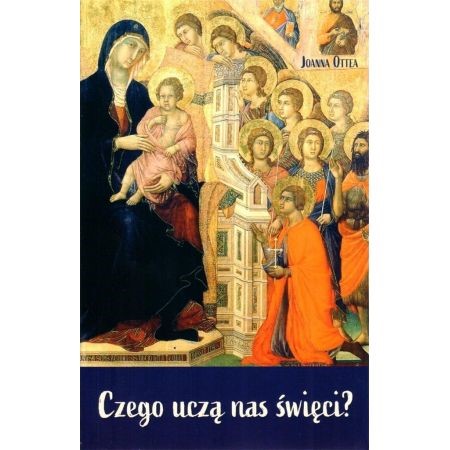 Czego uczą nas święci