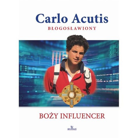 Carlo Acutis. Boży influencer