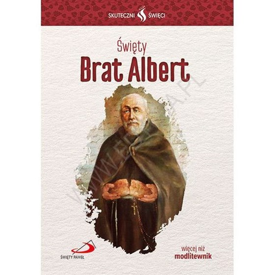 Skuteczni Święci. Brat Albert