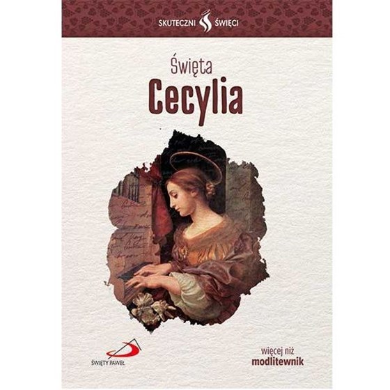 Skuteczni Święci. Cecylia