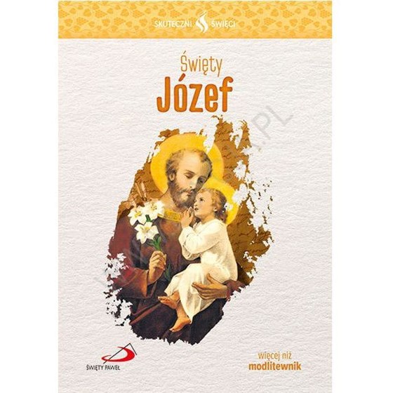 Skuteczni Święci. Józef