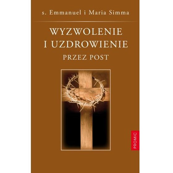 Wyzwolenie i uzdrowienie przez post