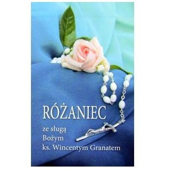 Różaniec ze sługą Bożym. ks. W. Granatem