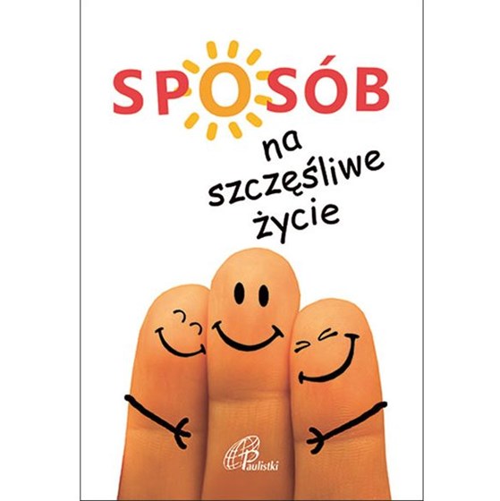 Sposób na szczęśliwe życie