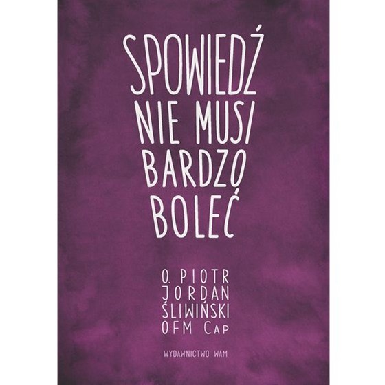 Spowiedź nie musi bardzo boleć