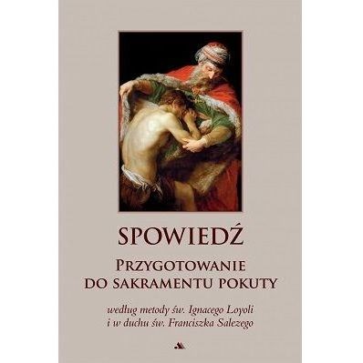 Spowiedź. Przygotowanie do sakramentu pokuty