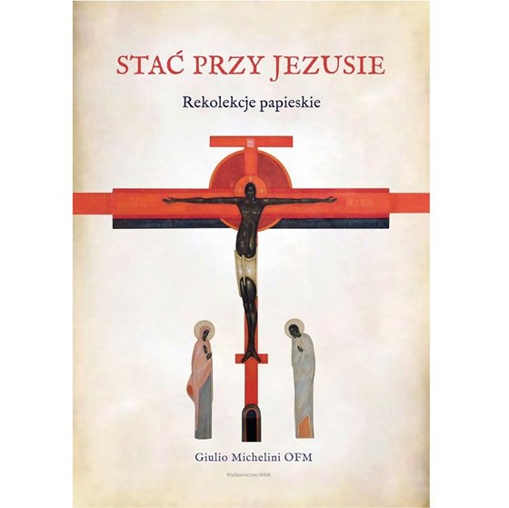 Stać przy Jezusie