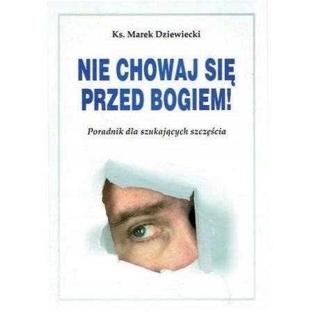 Nie chowaj się przed Bogiem!