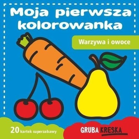 Moja pierwsza kolorowanka - Warzywa i owoce