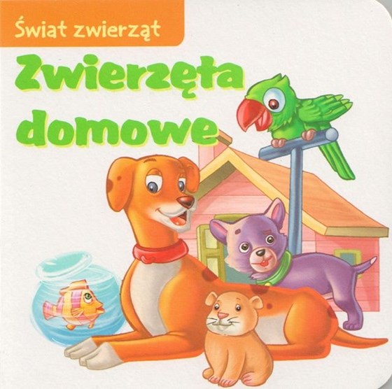 Świat zwierząt. Zwierzęta domowe