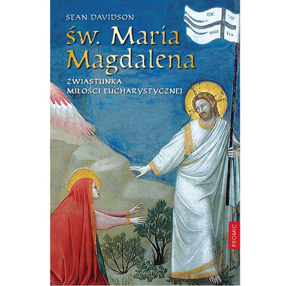 Święta Maria Magdalena. Zwiastunka