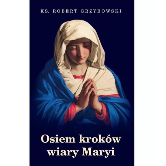 Osiem kroków wiary Maryi