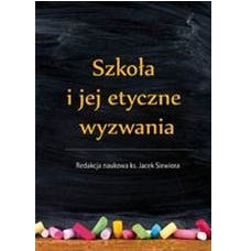 Szkoła i jej etyczne wyzwania