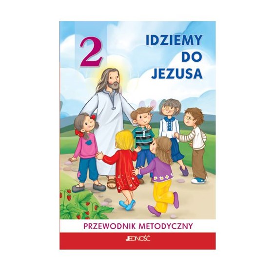 SP 2 - Idziemy do Jezusa /podr. metodyczny