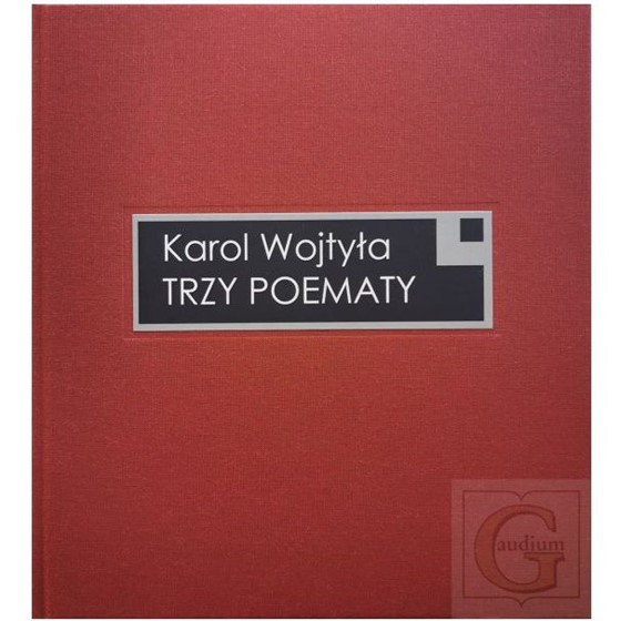 Trzy poematy. Karol Wojtyła