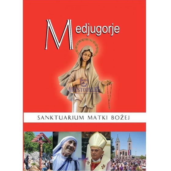 Medjugorje. Sanktuarium Matki Bożej