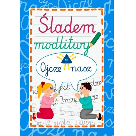 Śladem modlitwy - Ojcze Nasz