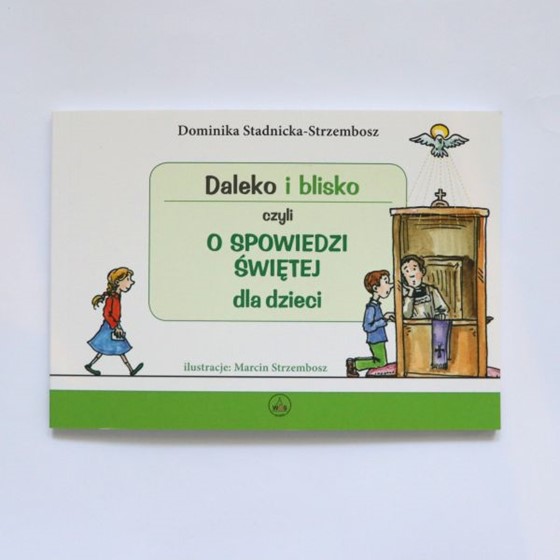 Daleko i blisko czyli o spowiedzi świętej