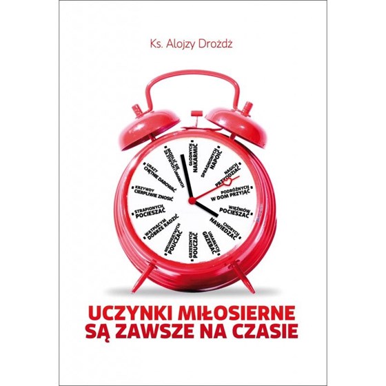 Uczynki miłosierne są zawsze na czasie