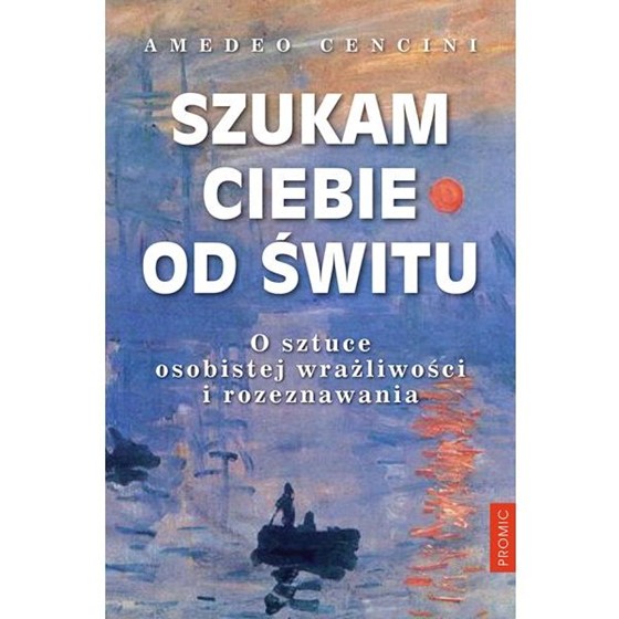 Szukam Ciebie od świtu