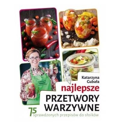 Najlepsze przetwory warzywne