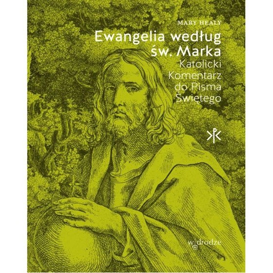 Ewangelia według Św. Marka. Katolicki komentarz