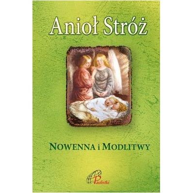 Nowenna i modlitwy do Anioła Stróża