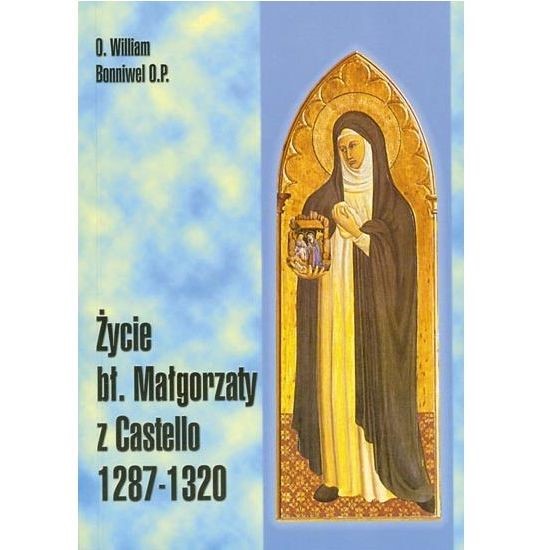 Życie bł. Małgorzaty z Castello 1287-1320