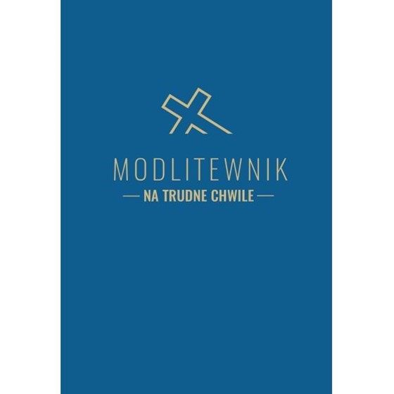 Modlitewnik na trudne chwile