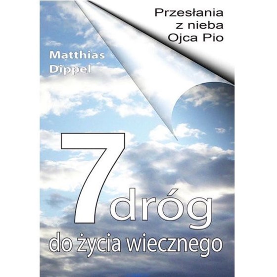 Przesłania z Nieba O.Pio.7 dróg do życia wiecznego