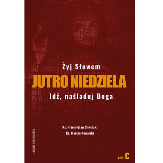 Jutro niedziela /Rok C