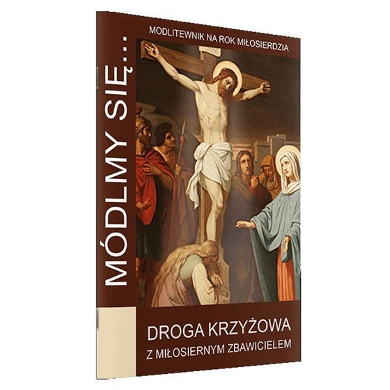 Módlmy się… Droga Krzyżowa z Miłosiernym