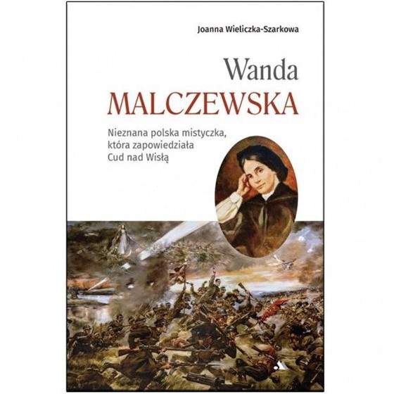 Wanda Malczewska. Nieznana polska mistyczka...
