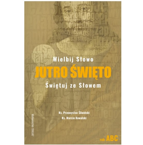 Wielbij Słowo. Jutro Święto