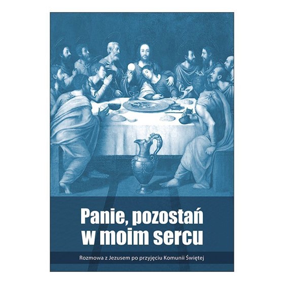 Panie, pozostań w moim sercu