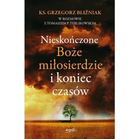 Nieskończone Boże Miłosierdzie i koniec czasów