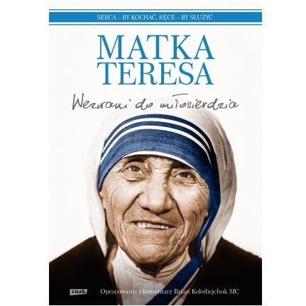 Wezwani do miłosierdzia - Matka Teresa