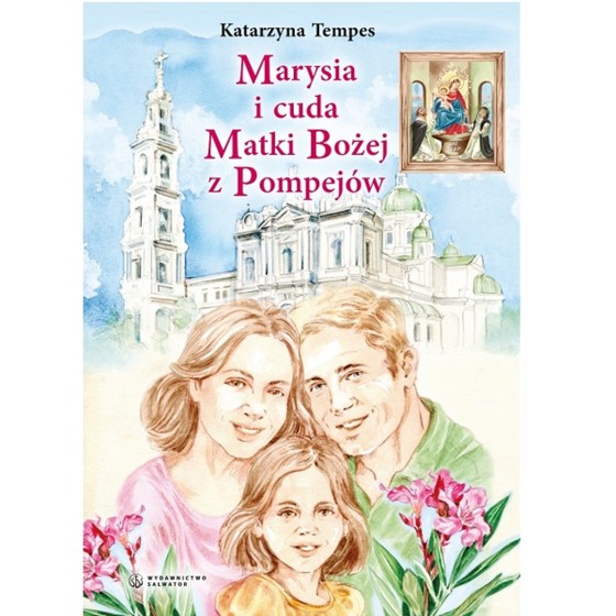 Marysia i cuda Matki Bożej z Pompejów