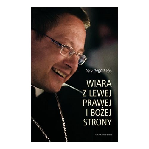 Wiara z lewej prawej i Bożej strony