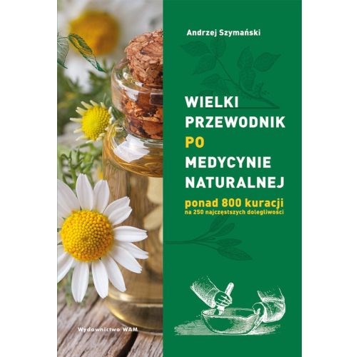 Wielki przewodnik po medycynie naturalnej