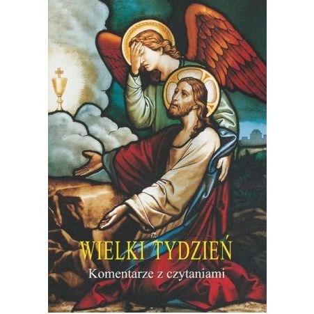 Wielki Tydzień - komentarze z czytaniami