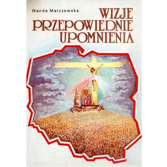 Wizje, przepowiednie, upomnienia