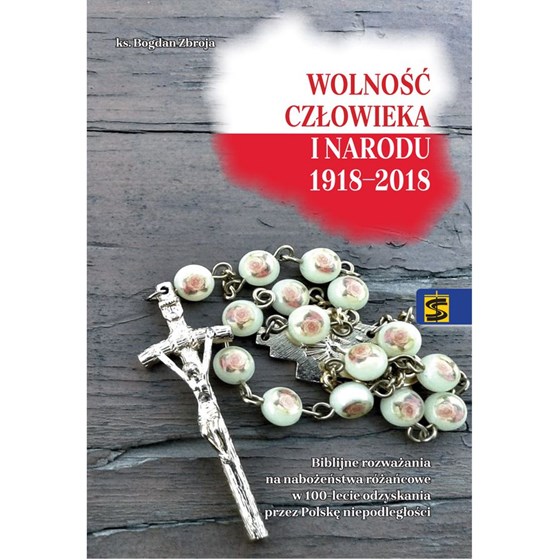 Wolność człowieka i narodu 1918-2018