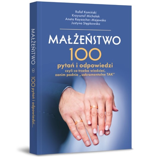 Małżeństwo. 100 pytań i odpowiedzi